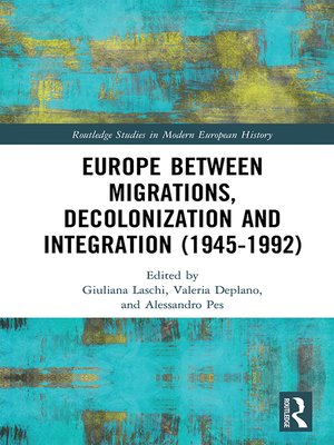 cover image of Europe between Migrations, Decolonization and Integration (1945-1992)